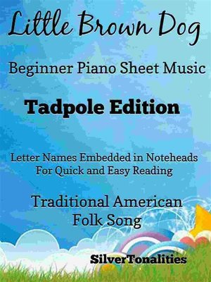 cover image of Little Brown Dog Beginner Piano Sheet Music Tadpole Edition